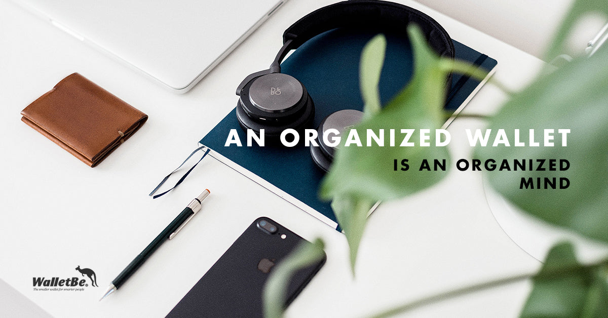 An Organized Wallet is An Organized Mind